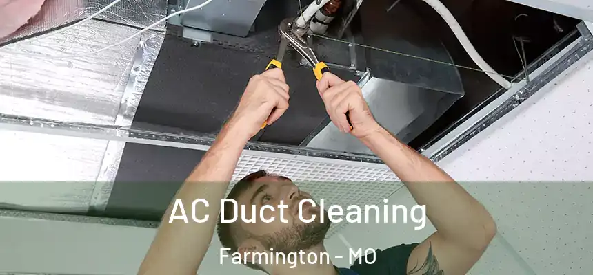  AC Duct Cleaning Farmington - MO