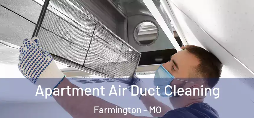  Apartment Air Duct Cleaning Farmington - MO